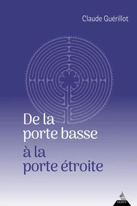 De la porte basse à la porte étroite