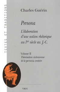 Persona - L'élaboration d'une notion rhétorique au Ier siècle av J-C