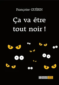 Ça va être tout noir !