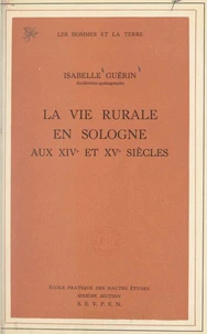 La vie rurale en Sologne aux XIVe et XVe siècles
