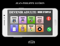 Devenir adulte: mode d'emploi