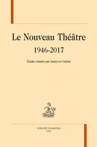 Le nouveau théâtre 1946-2017