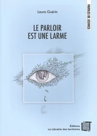 Le parloir est une larme