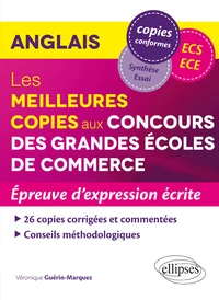 Anglais Les meilleures copies au concours des grandes écoles de commerces ECS-ECE
