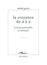 La croyance de a à z