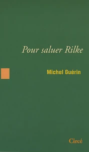 Pour saluer Rilke