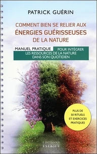 Comment bien se relier aux énergies guérisseuses de la nature