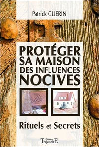 Protéger sa maison des influences nocives