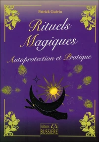 Rituels magiques, autoprotection et pratique