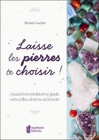 Laisse les pierres te choisir !