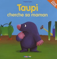 Taupi cherche sa maman