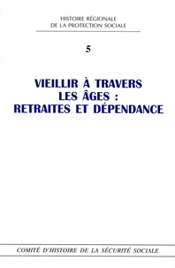 Vieillir à travers les âges : retraites et dépendance