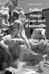 Fellini Songe d'une nuit d'automne