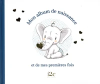 Mon album de naissance et de mes premières fois