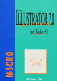  GUEROIS CATHERINE - Illustrator 7.0 pour Windows 95 - Adobe.