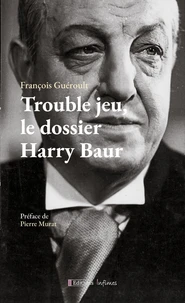 Trouble jeu, le dossier Harry Baur