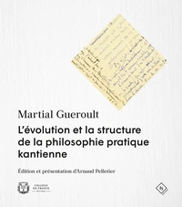 L'évolution et la structure de la philosophie pratique kantienne