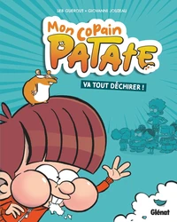 Mon copain Patate va tout déchirer