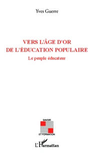 Vers l'âge d'or de l'éducation populaire