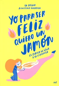 Yo para ser feliz quiero un jamón