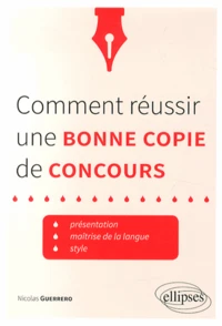 Comment réussir une bonne copie de concours