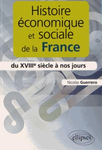 Histoire économique et sociale de la France du XVIIIe siècle à nos jours