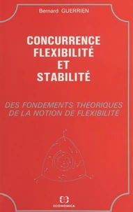 Concurrence, flexibilite et stabilite