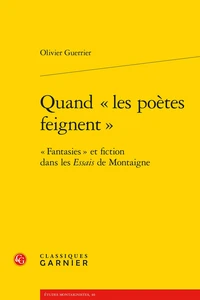 Quand "les poètes feignent"