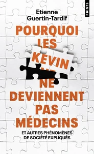 Pourquoi les Kevin ne deviennent pas médecins