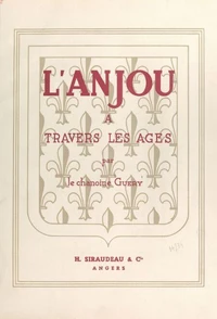 L'Anjou à travers les âges