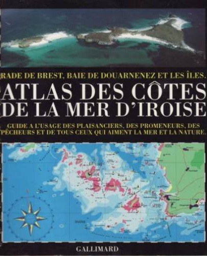 Guéry Jean-louis - Atlas des côtes de la mer d'Iroise - Rade de Brest, baie de Douarnenez et les îles.