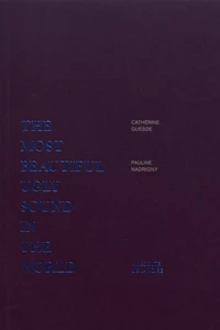 The Most Beautiful Ugly Sound in the World