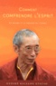 Guéshé Kelsang Gyatso - Comment comprendre l'esprit - La nature et le pouvoir de l'esprit.