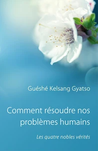 Comment résoudre nos problèmes humains