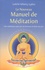Le Nouveau Manuel de méditation. Des méditations pour une vie heureuse et pleine de sens