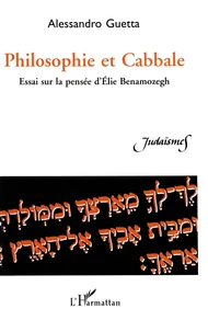 Philosophie Et Cabbale. Essai Sur La Pensee D'Elie Benamozegh