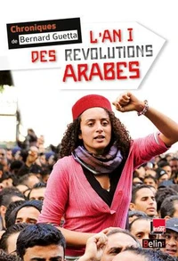L'An I des révolutions arabes