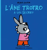 L'âne Trotro a un secret