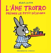 L'âne Trotro prépare le petit déjeuner