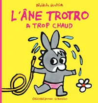 L'âne Trotro a trop chaud