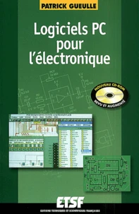 Logiciels Pc Pour L'Electronique. Avec Cd-Rom