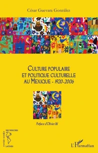 Culture populaire et politique culturelle au Mexique