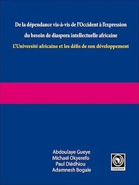 De la dépendance vis-à-vis de l'Occident à l'expression du besoin de diaspora intellectuelle africaine