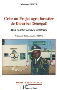 Crise au projet agro-forestier de Diourbel (Sénégal).