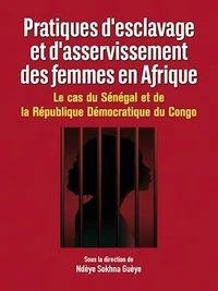 Pratiques d'esclavage et d'asservissement des femmes en Afrique