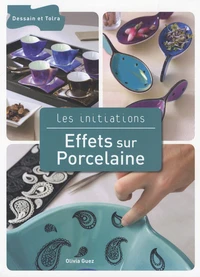 Effets sur Porcelaine