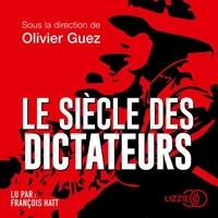 Le siècle des dictateurs