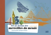 Vol au-dessus des merveilles du monde