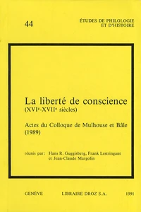 La liberté de conscience (XVIe-XVIIe siècles)