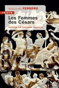 Guglielmo Ferrero - Les femmes des Césars.